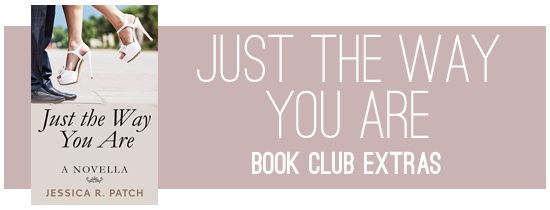 Just the Way You Are Book Club Extras