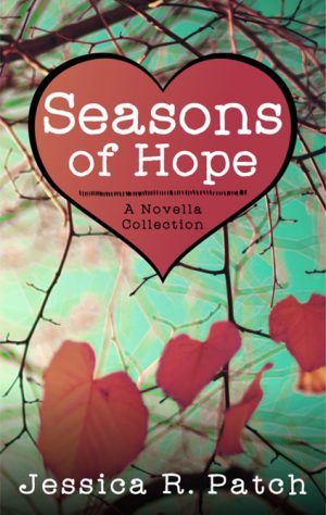 Seasons of Hope by Jessica R. Patch